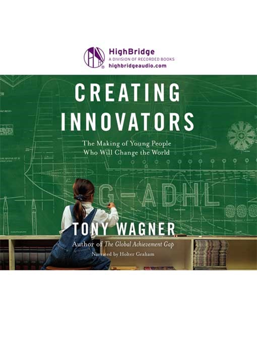 Title details for Creating Innovators by Tony Wagner - Available